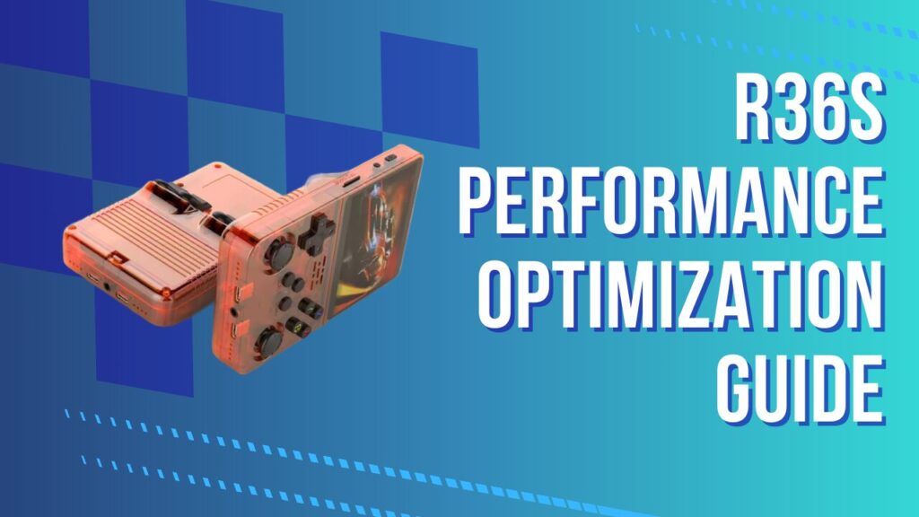 R36S Performance Optimization Guide