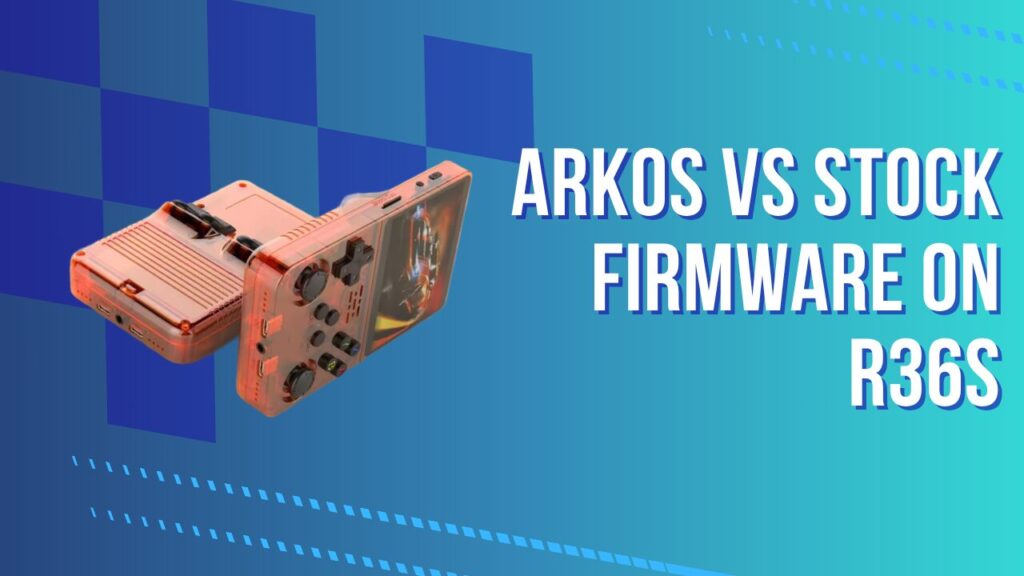 arkos vs stock Firmware on R36S